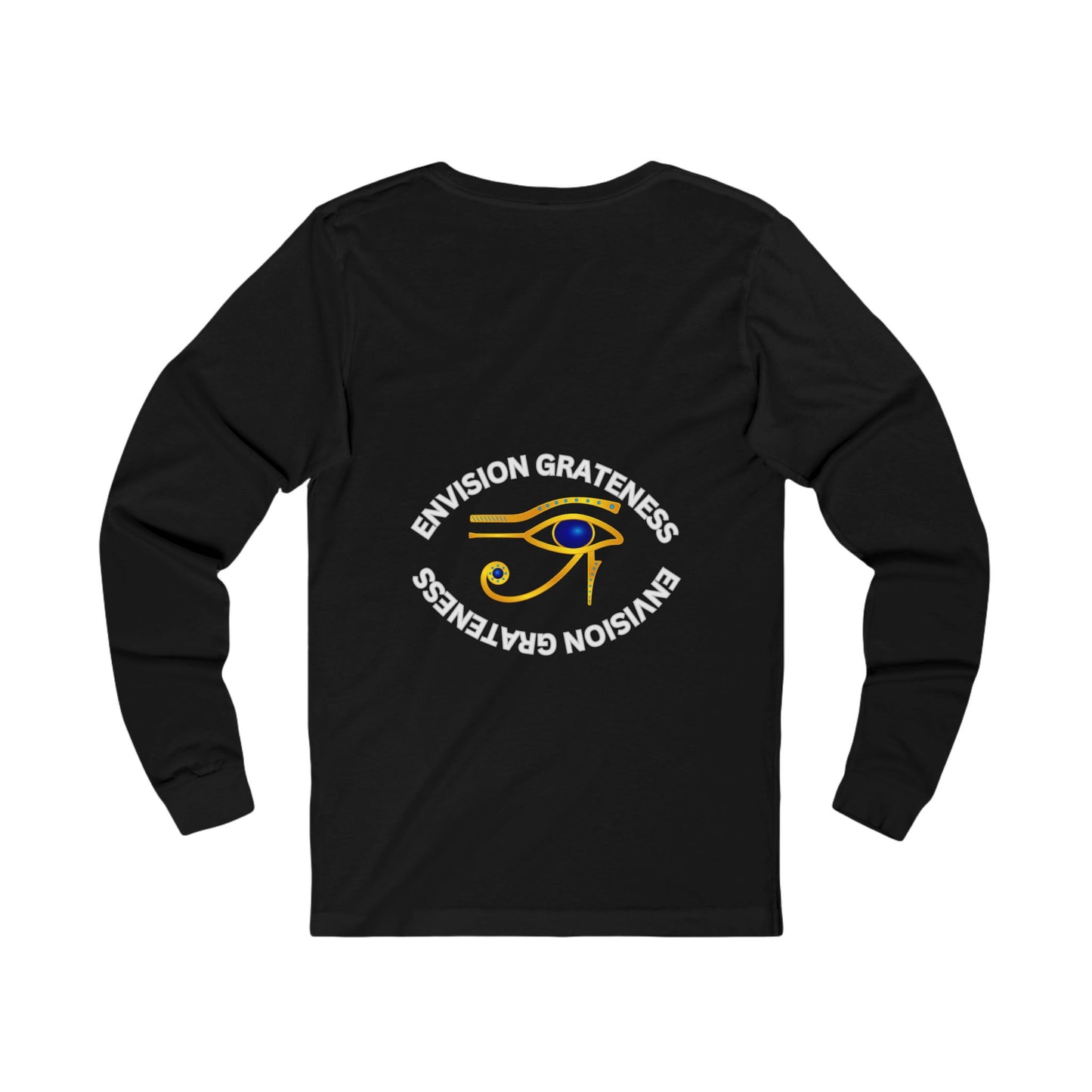 Envision Grateness Long Sleeve Tee - Unisex Inspirational Shirt